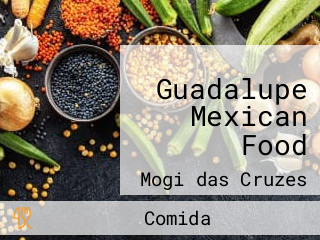Guadalupe Mexican Food