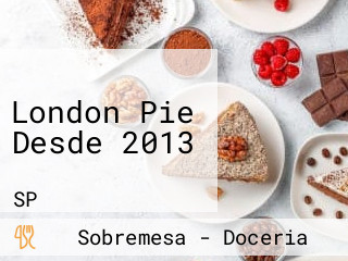 London Pie Desde 2013