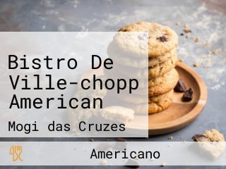 Bistro De Ville-chopp American