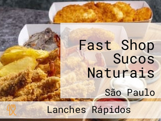 Fast Shop Sucos Naturais
