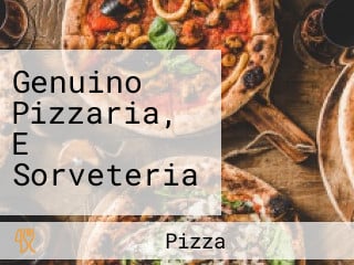 Genuino Pizzaria, E Sorveteria