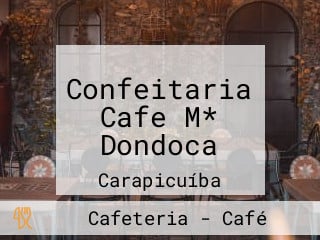 Confeitaria Cafe M* Dondoca