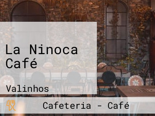 La Ninoca Café