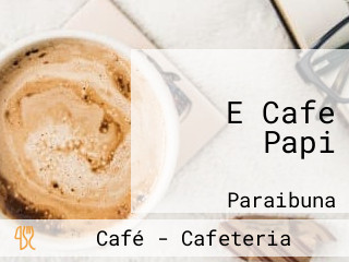 E Cafe Papi