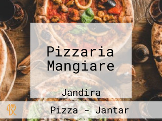 Pizzaria Mangiare