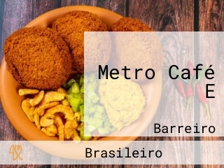 Metro Café E