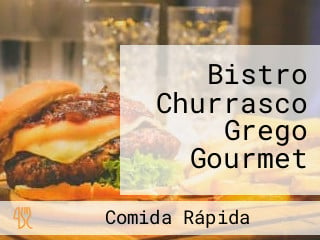 Bistro Churrasco Grego Gourmet