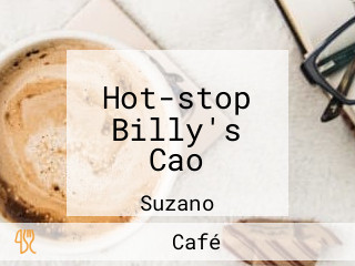 Hot-stop Billy's Cao