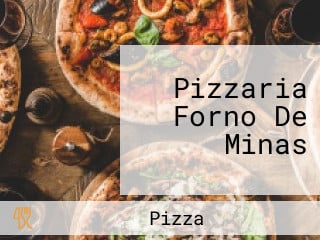 Pizzaria Forno De Minas