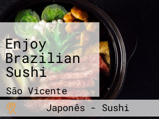 Enjoy Brazilian Sushi