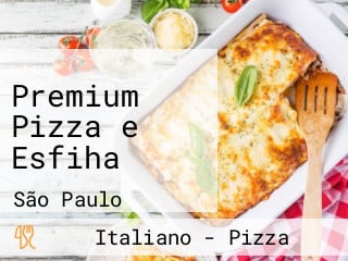 Premium Pizza e Esfiha