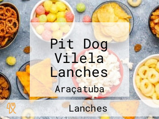 Pit Dog Vilela Lanches