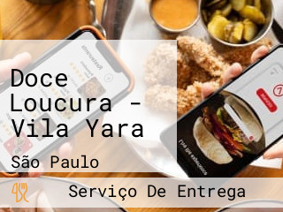Doce Loucura - Vila Yara