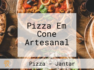 Pizza Em Cone Artesanal