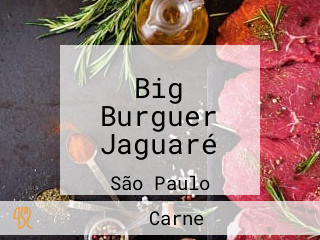 Big Burguer Jaguaré