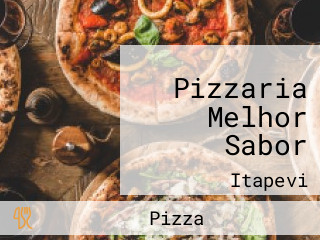 Pizzaria Melhor Sabor