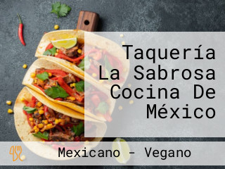 Taquería La Sabrosa Cocina De México