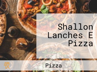 Shallon Lanches E Pizza