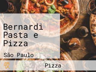 Bernardi Pasta e Pizza