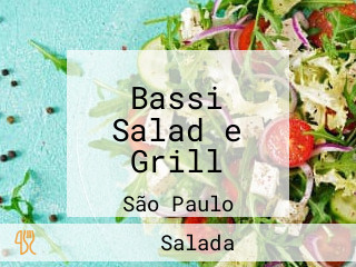 Bassi Salad e Grill