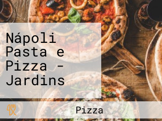 Nápoli Pasta e Pizza - Jardins