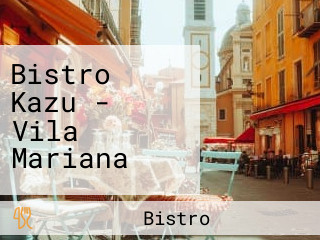 Bistro Kazu - Vila Mariana em São Paulo