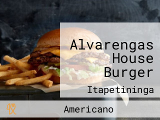 Alvarengas House Burger