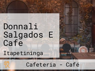 Donnali Salgados E Cafe