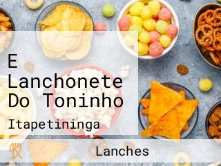 E Lanchonete Do Toninho