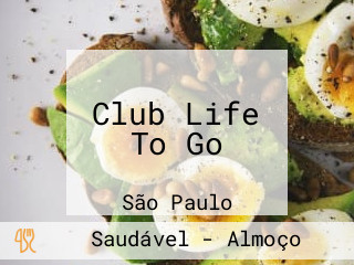Club Life To Go