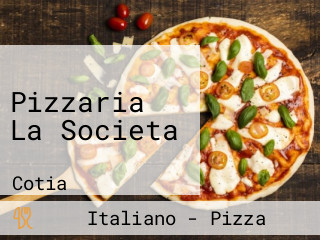 Pizzaria La Societa