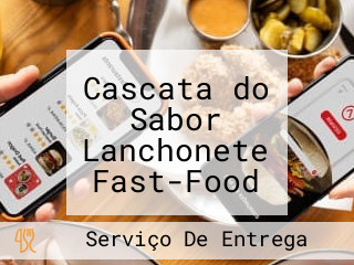 Cascata do Sabor Lanchonete Fast-Food & Delivery - Cid Monções