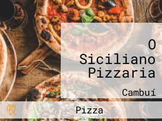 O Siciliano Pizzaria