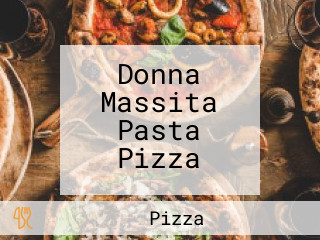 Donna Massita Pasta Pizza