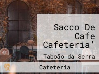 Sacco De Cafe Cafeteria'