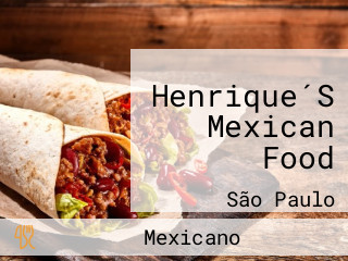 Henrique´S Mexican Food