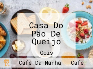 Casa Do Pão De Queijo