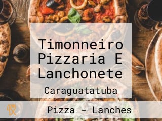 Timonneiro Pizzaria E Lanchonete