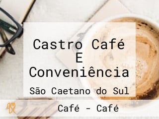 Castro Café E Conveniência