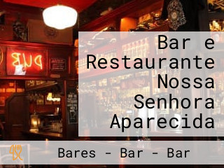 Bar e Restaurante Nossa Senhora Aparecida