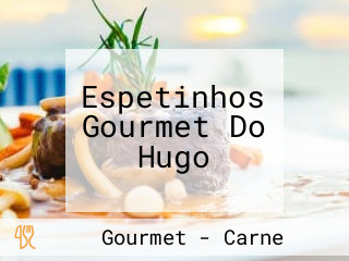 Espetinhos Gourmet Do Hugo