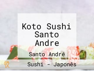 Koto Sushi Santo Andre