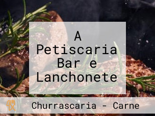 A Petiscaria Bar e Lanchonete