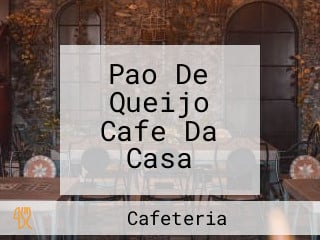 Pao De Queijo Cafe Da Casa