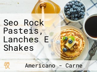 Seo Rock Pasteis, Lanches E Shakes