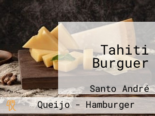 Tahiti Burguer