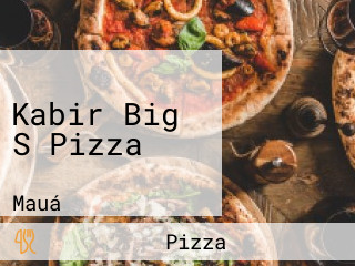 Kabir Big S Pizza
