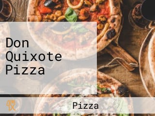 Don Quixote Pizza