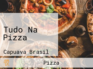 Tudo Na Pizza