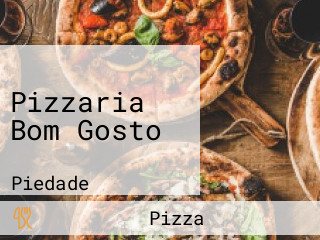 Pizzaria Bom Gosto